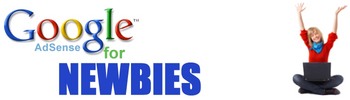 Thumbnail Google Adsense for Newbies. Thumbnail Google Adsense for Newbies.
