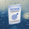 Thumbnail FACEBOOK RETARGETING SECRETS EBOOK WITH MASTER RESELL RIGHTS