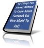 Thumbnail 50 Things You Always Wanted To Know About Facebook
