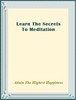 Thumbnail Learn the Secrets to Meditation