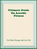 Thumbnail Ultimate Guide On Aerobic Fitness Thumbnail Ultimate Guide On Aerobic Fitness