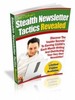 Thumbnail *NEW* Stealth Newsletter Tactics Revealed.rar 2011