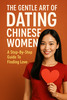 Thumbnail The Gentle Art of Dating Chinese Women