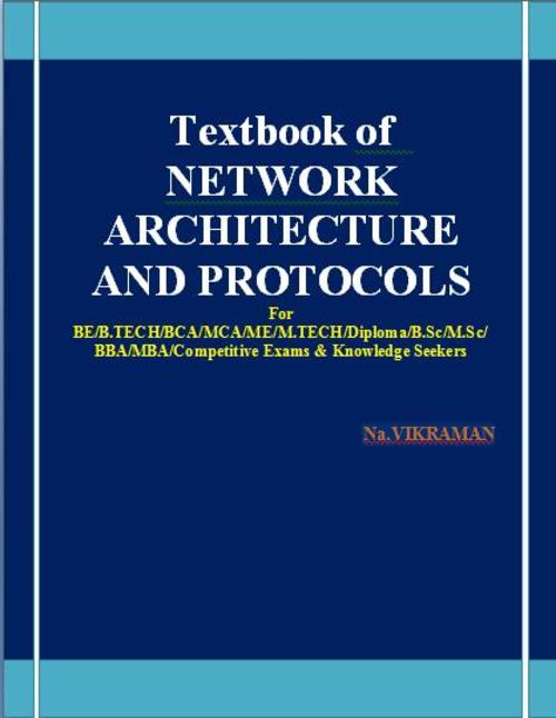 TextBook of NETWORK ARCHITECTURE AND PROTOCOLS - Tradebit