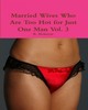 Thumbnail Married Wives Who Are Too Hot for Just One Man Vol. 3