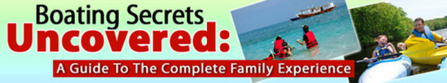 Thumbnail (Unrestricted PLR) Boating Secrets Uncovered A Guide To The Complete Family Experience
