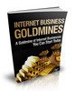 Thumbnail Internet Business Goldmines - Start Your Own Profitable Internet Business..