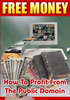 Thumbnail Free Money Public Domain - How to Profit from the Public Domain Thumbnail Free Money Public Domain - How to Profit from the Public Domain