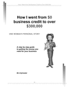 Thumbnail How I Went From $0 Business Credit To Over $300,000!