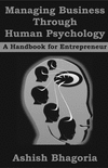 Thumbnail Managing Business Through Human Psychology!