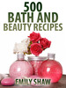 Thumbnail 500 Bath and Beauty Recipes