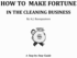 Thumbnail How To Make A Fortune In The Cleaning Business Thumbnail How To Make A Fortune In The Cleaning Business